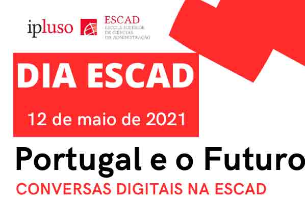 Dia da ESCAD - Portugal e o Futuro